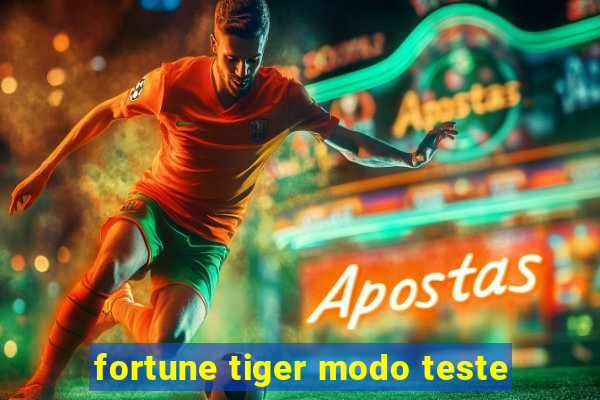 fortune tiger modo teste